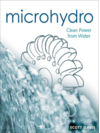 Microhydro: Clean Power from Water by Scott Davis