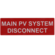 NEC 2011 Compliant Label: Main PV System Disconnect Label