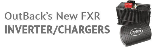 Outback's New FXR Power Inverter/Chargers