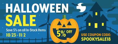 Halloween Sale! 5% Off In-stock Items! Use coupon: SPOOKYSALE18. Sale ends Friday November 2, 2018. Look for pumpin image while shopping. GET YOUR DISCOUNT >>
