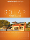 Solar Water Heating, Comprehensive Guide