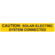 NEC 2014 Compliant Label: Caution - Solar Electric System Connected